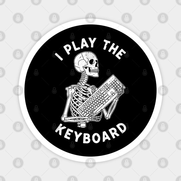 Funny Skeleton 'I Play The Keyboard' Pun Magnet by enrynz